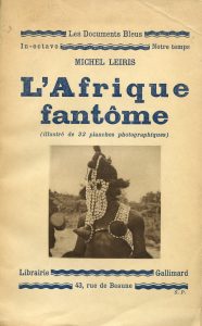   Michel Leiris, L’Afrique Fantôme, De Dakar à Djibouti (1931-1933), collection « Les documents bleus » (link 25), Série Notre Temps, Paris, Gallimard, 1934 (avec l’aimable autorisation de Gallimard)
