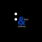 Jazz et lettres catalogue sous la direction de Jacques T. Quentin, avec la collaboration de Guy Demole, 2017