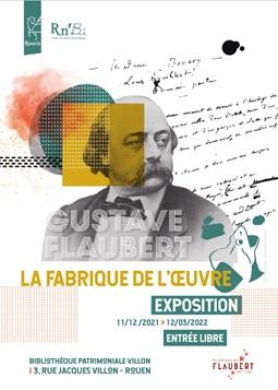 Gustave Flaubert : la fabrique de l’œuvre