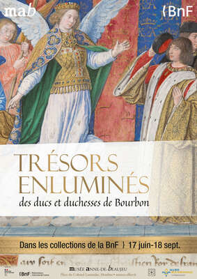 Dans les collections de la BnF. Trésors enluminés des ducs et duchesses de Bourbon