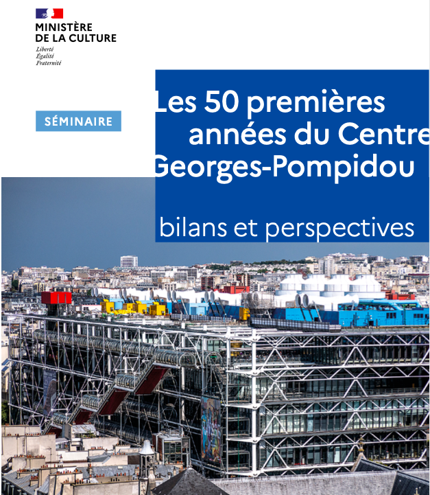Les 50 premières années du Centre Georges-Pompidou. Bilans et perspectives
