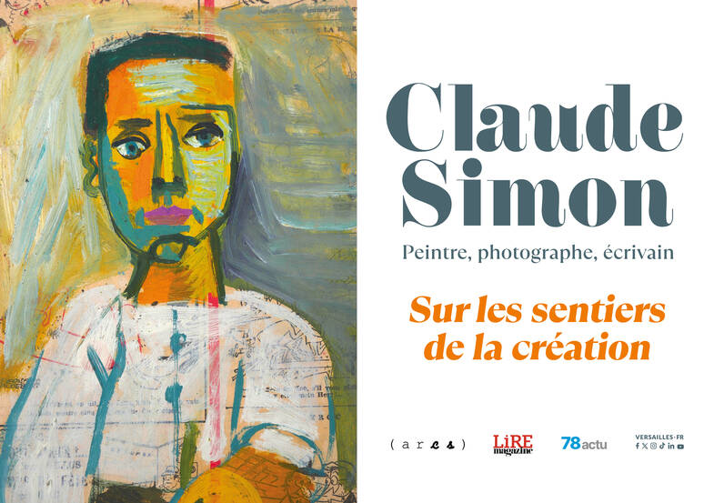 Claude Simon, peintre photographe et écrivain. Sur les sentiers de la création