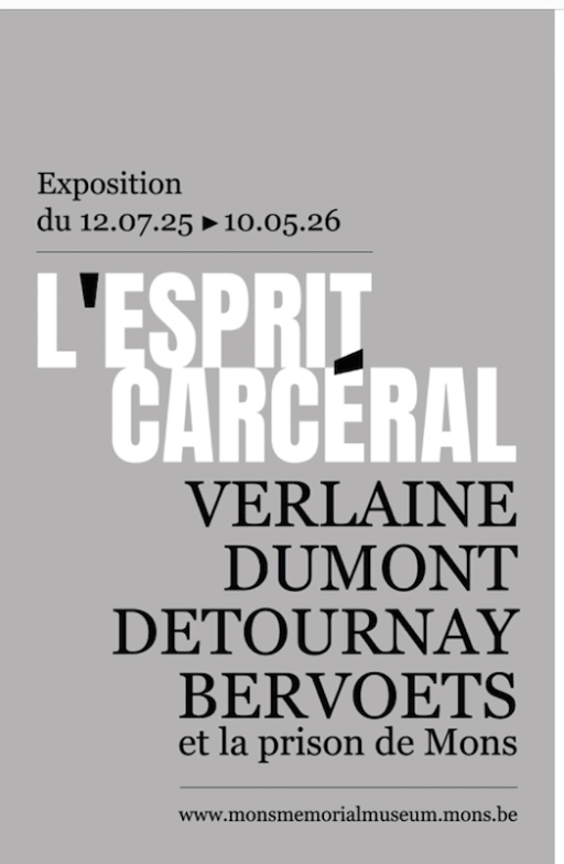 L&rsquo;Esprit Carcéral. Verlaine, Dumont, Detournay, Bervoets et la prison de Mons