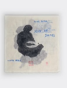 Michel Butor, Colette Deblé, "Jeux de dames" ©️ Archipel Butor – Manoir des livres